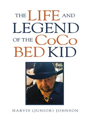 cover image of The Life and Legend of the Coco Bed Kid